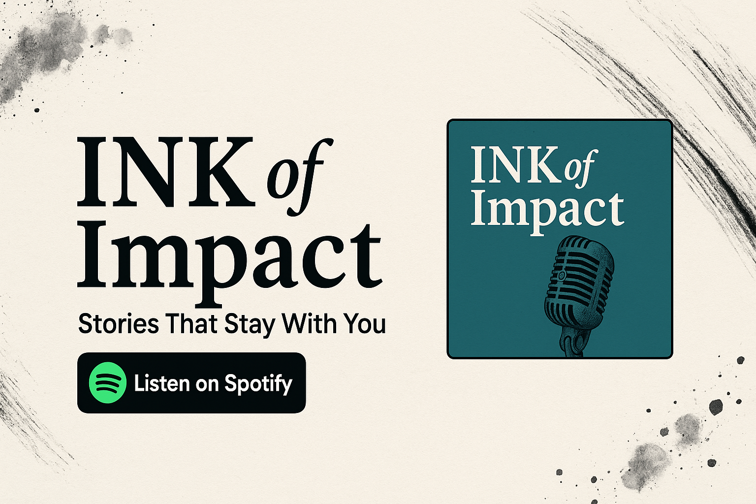 Banner for Ink of Impact — Juhi Jindal’s podcast, available on Spotify